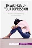 Break Free of Your Depression