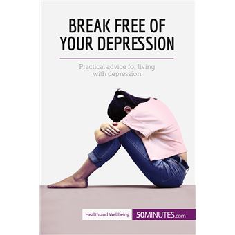 Break Free of Your Depression