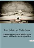 Mémoires secrets et inédits pour servir à l'histoire contemporaine