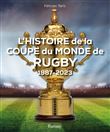 L'histoire de de la coupe du monde RUGBY 1987 - 2023