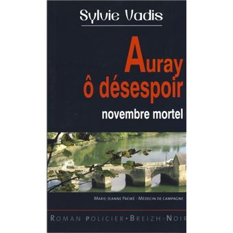 Auray ô désespoir - novembre mortel