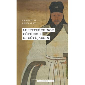 Le lettré chinois côté cour et côté jardin
