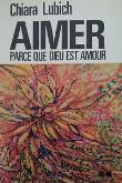 Aimer parce que Dieu est amour