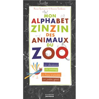 Mon Alphabet Zinzin Des Animaux Du Zoo Livre D Activites Avec Memory Boite Ou Accessoire France Quatromme Arianna Tamburini Achat Livre Fnac