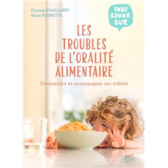Les troubles de l'oralité alimentaire