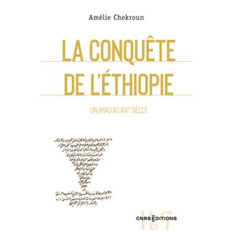 La Conquête de l'Éthiopie - Un jihad au XVIe siècle