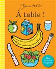 À table ! (coll. jane foster)