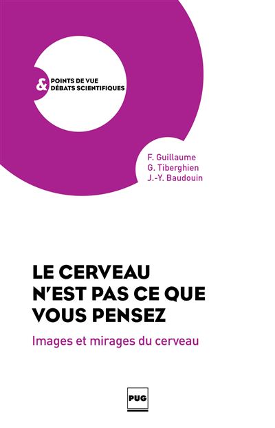 Le Cerveau n'est pas ce que vous pensez - Fabrice Guillaume (2014)