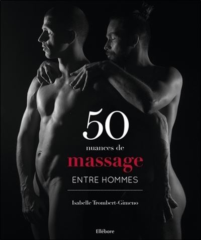 50 nuances de massage entre hommes - Isabelle Trombert-Gimeno - broché