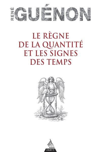 Le Règne de la quantité et les Signes des temps - René Guénon - Dervy-Livres - broché - Essai - Dervy Livres