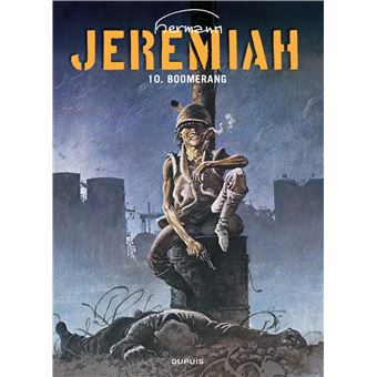 Jeremiah Tome 10 Tome 10 Jeremiah Boomerang Yves Hermann Yves Hermann Cartonne Achat Livre Ou Ebook Fnac