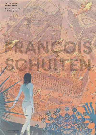 Images de François Schuiten, des cités obscures à la ville lumière