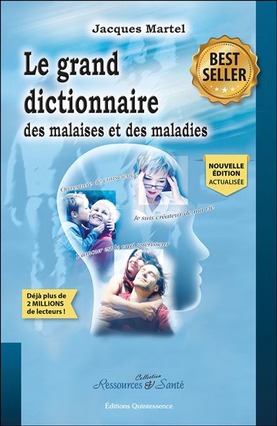 Le Grand Dictionnaire des Malaises et des Maladies- Nouvelle