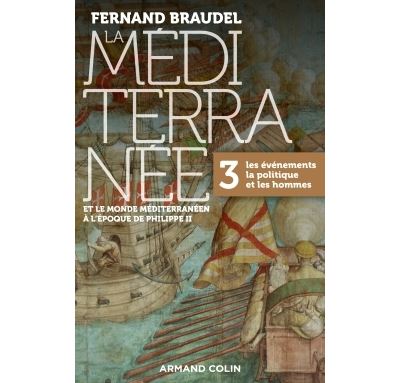 La Méditerranée et le monde méditerranéen à l'époque de Philippe II - 3. Les événements, la politiqu