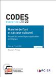 Code essentiel 2022 Marché de l'art et secteur culturel - Recueil des textes légaux applicables