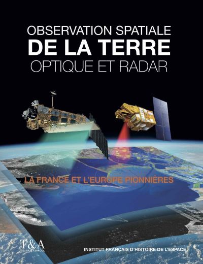 Observation spatiale de la terre optique radar la france et