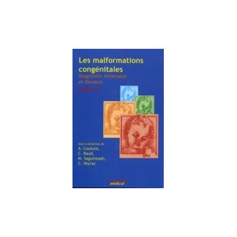 Les malformations congenitales t.4 diagnostic antenatal et devenir - 1