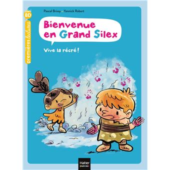 Bienvenue en Grand Silex - Vive la récré ! GS/CP 5/6 ans