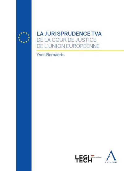 La jurisprudence TVA de la Cour de Justice de l'Union européenne - Yves Bernaerts - broché