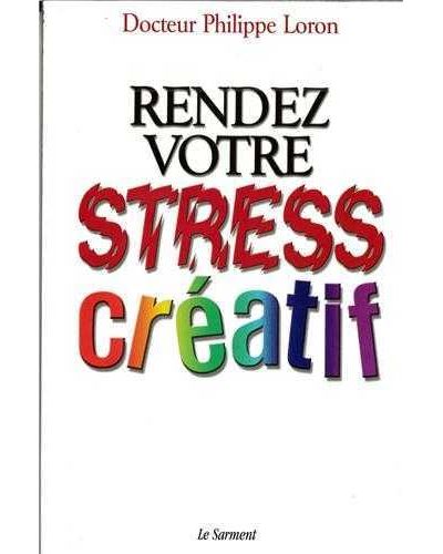 Rendez votre stress créatif