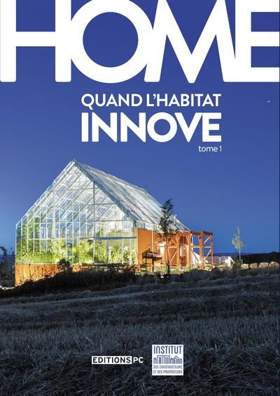 Home, Quand l'habitat innove