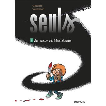 SeulsAu coeur du Maelstrom