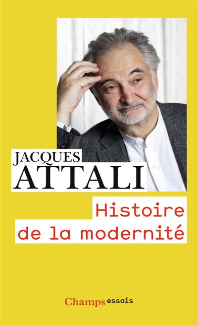 Histoire de la modernité - Jacques Attali - Poche