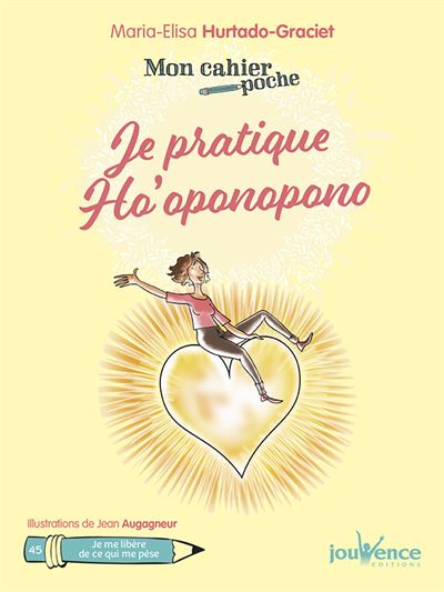 Je pratique l'ho'oponopono - Maria-Elisa Hurtado-Graciet - broché