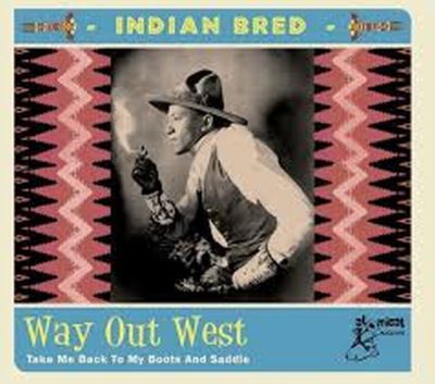 Indian Bred 4 Way Out West