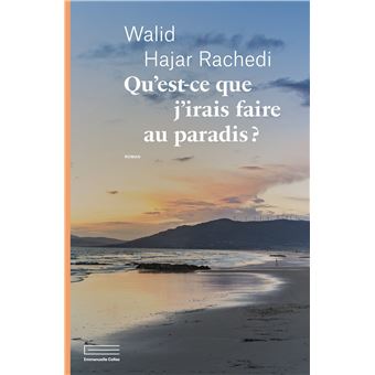 Qu'est-ce que j'irais faire au paradis ?