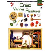 Créez vos vitrines miniatures