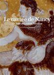 Le camée de Nancy :  de Néron à saint Nicolas