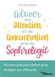 Cultiver son attention et sa concentration avec la sophrologie