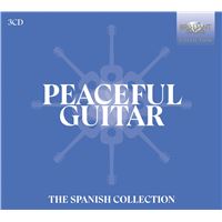 Peaceful Guitar : The Spanish Collection