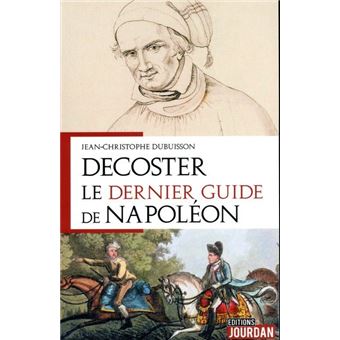 Decoster - Le dernier guide de Napoléon