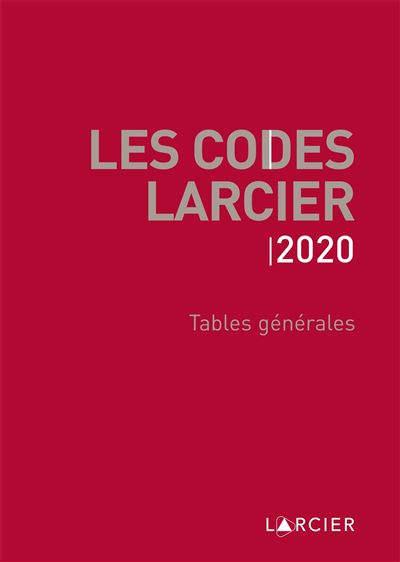 Codes Larcier - Tables générales