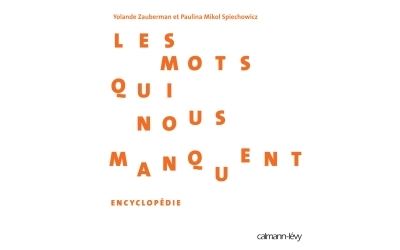 Les Mots qui nous manquent - Encyclopédie
