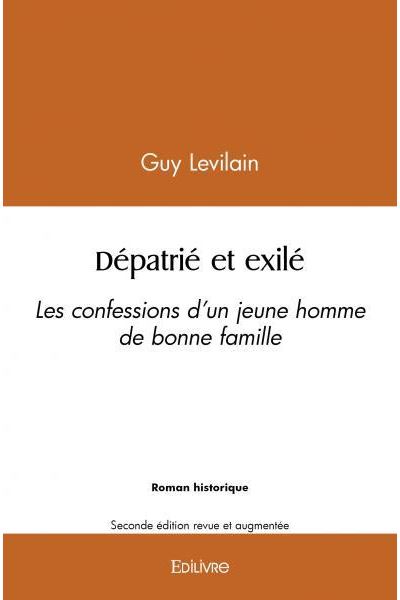 Dépatrié et exilé, les confessions d'un jeune homme de bonne famille
