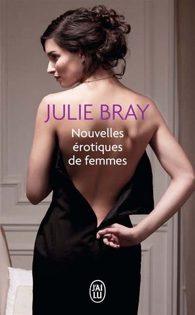 Nouvelles érotiques De Femmes Tome 2 Poche Julie Bray Achat Livre Ou Ebook Fnac 0380