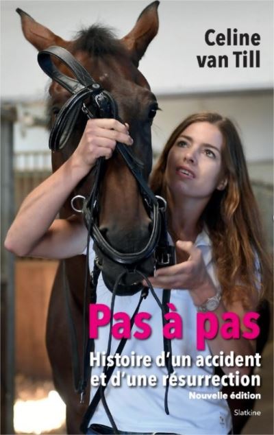 PAS A PAS HISTOIRE D'UN ACCIDENT ET D'UNE RESURRECTION