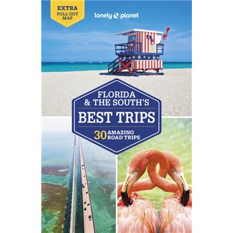 Florida & the South's Best Trips 4ed -anglais-