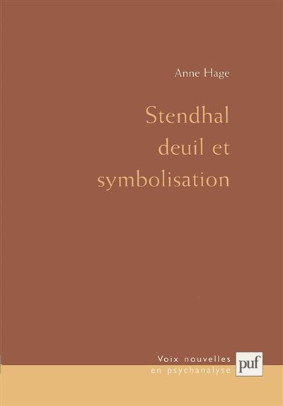 Stendhal, deuil et symbolisation - Anne Hage - broché
