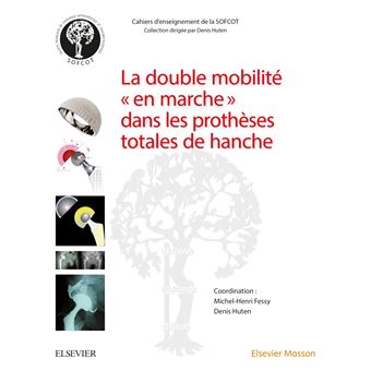 La double mobilité en marche dans les prothèses totales de hanche