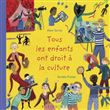 Tous les enfants ont droit à la culture