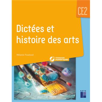 Dictees Et Histoire Des Arts Ce2 - Livre CD-ROM - Mélanie Pouessel ...