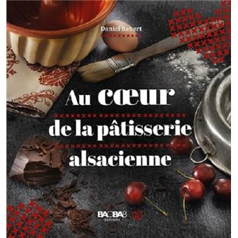 Au cœur de la pâtisserie alsacienne