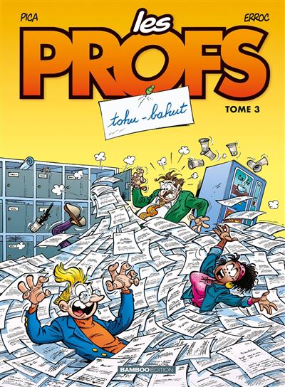 Les Profs - tome 3 - Tohu bahut