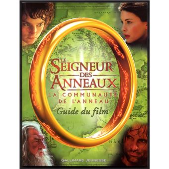 Le Seigneur Des Anneaux - La Communauté De L'Anneau Guide Du Film ...