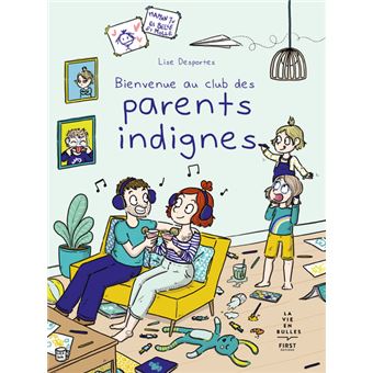 Bienvenue au Club des parents indignes