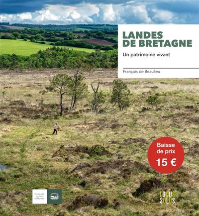 Landes De Bretagne. Un Patrimoine Vivant - François de Beaulieu - relié